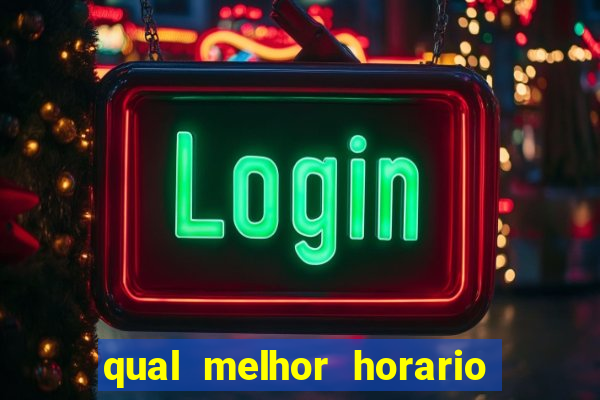 qual melhor horario para jogar betano